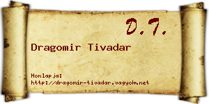 Dragomir Tivadar névjegykártya